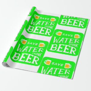 funny st patricks save water drink beer wrapping paper