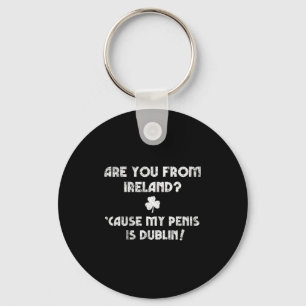 Funny St Patty's Day Inappropriate Ck Up Line Joke Key Ring