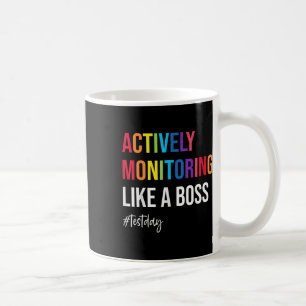Funny State Testing Teacher Actively Monitoring Li Coffee Mug