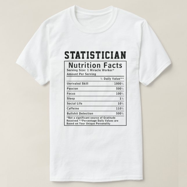 Funny Statistician Nutrition Facts Data Science  T-Shirt (Design Front)