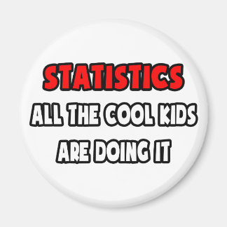 Funny Statistician Shirts and Gifts Magnet