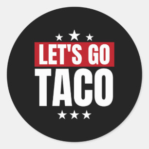 Funny Statistics Taco Let's Go Taco Classic Round Sticker