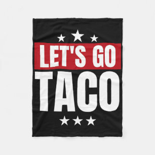 Funny Statistics Taco Let's Go Taco Fleece Blanket