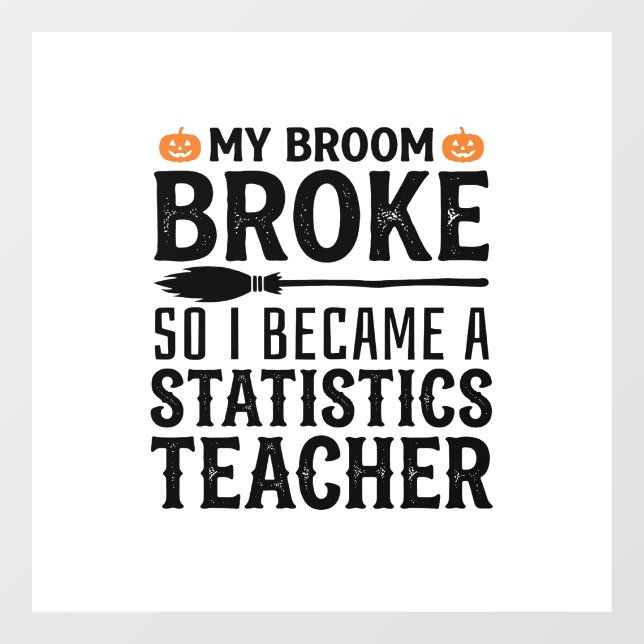 Funny Statistics Teacher Halloween Quote Design_1 (Sheet)
