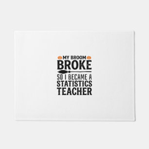 Funny Statistics Teacher Halloween Quote Design_1 Doormat