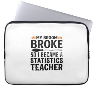 Funny Statistics Teacher Halloween Quote Design_1 Laptop Sleeve