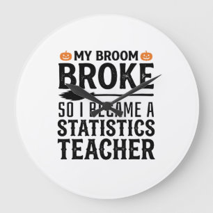 Funny Statistics Teacher Halloween Quote Design_1 Large Clock