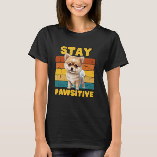 Funny, Stay PAWsitive!- Dog Lover men and women T-Shirt