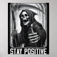 Funny stay positive grim reaper skeleton skull