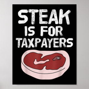 Funny Steak Is For The Taxpayers Meatlover Bbq New Poster