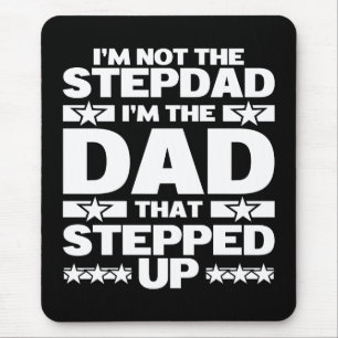Funny Stepdad Dad That Stepped Up Bonus Dad Mouse Pad