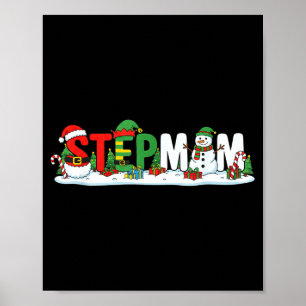 Funny Stepmom Santa Elf Snowman Christmas Womens G Poster