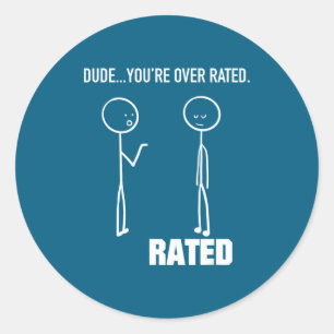 Funny Stick Figure Stickman - Dude You're Over Rat Classic Round Sticker