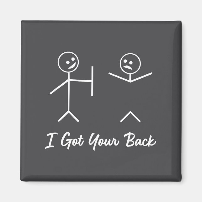 Funny Stick Figures I Got Your Back  Magnet (Front)