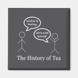 Funny Stick Figures Pun Joke - The History Of Tea Magnet