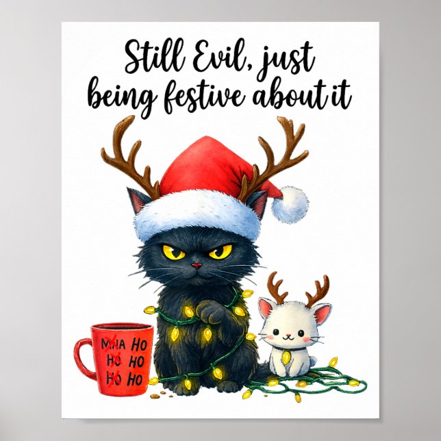 Funny Still Evil Just Being Festive About It Cat C Poster (Front)