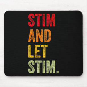 Funny Stim And Let Stim Autism Awareness Month Men Mouse Pad