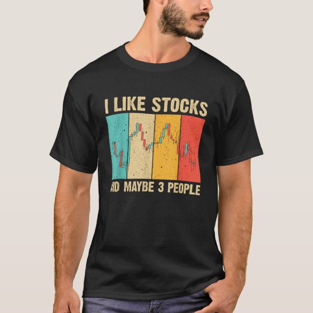 Funny Stock Trading Stockbroker Day Trading Market T-Shirt (Front)