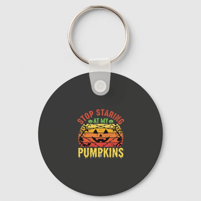 Funny Stop Staring At My Pumpkins Halloween Design Key Ring (Front)