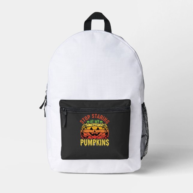 Funny Stop Staring At My Pumpkins Halloween Design Printed Backpack (Front)