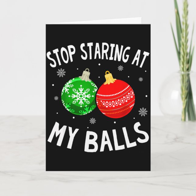 Funny Stop Staring At My Xmas Ornament Christmas  Card (Front)