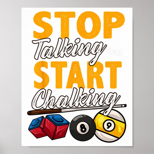 Funny Stop Talking And Start Chalking Pool Hall Bi Poster (Front)