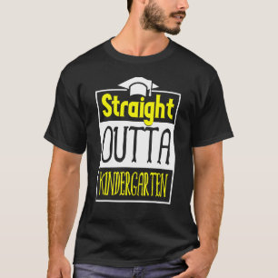 Funny Straight Outta Kindergarten Graduation T-Shirt