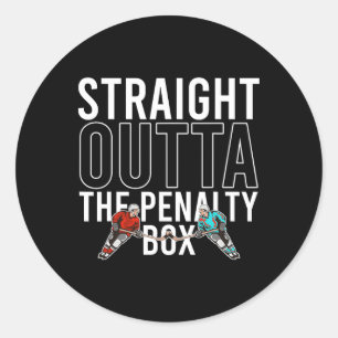 Funny Straight Outta Penalty Box Hockey Humor Classic Round Sticker