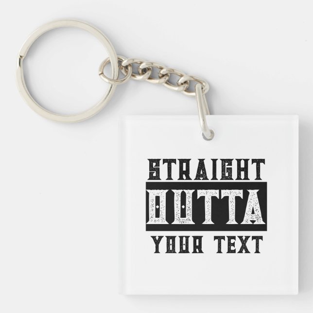 Funny 'Straight Outta Your Text' Key Ring (Front)