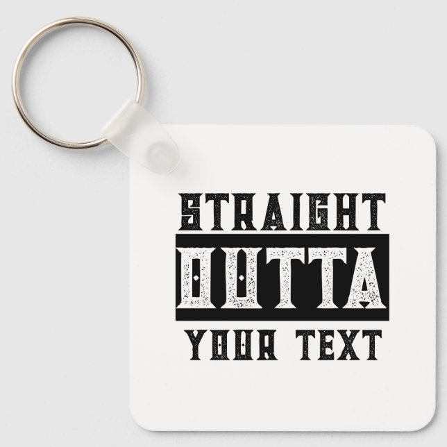 Funny 'Straight Outta Your Text' Key Ring (Front)