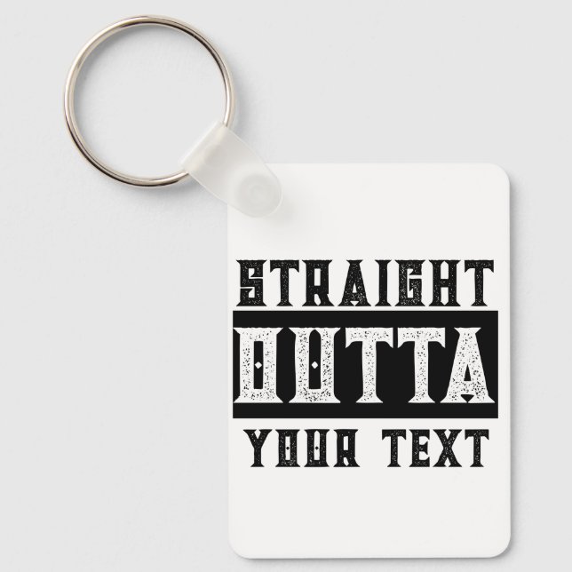 Funny 'Straight Outta Your Text' Key Ring (Front)