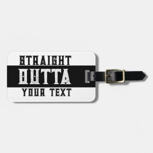 Funny 'Straight Outta Your Text' Luggage Tag