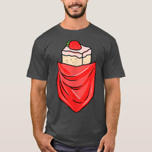 Funny Strawberry Cake In Pocket Candy Lover T-Shirt