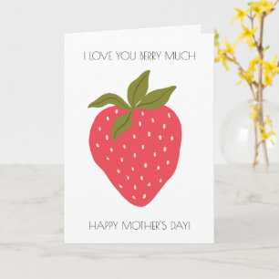 Funny Strawberry Mother's Day Card