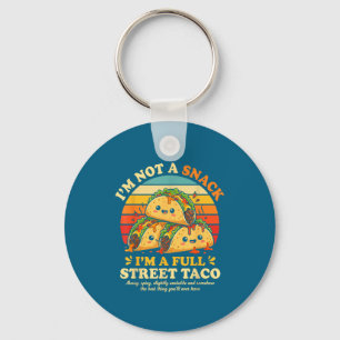 Funny Street Taco Saying Cute Food Humor Scy Kawai Key Ring