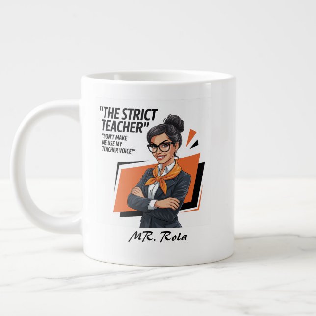 Funny Strict Teacher – Bold & Fun Large Coffee Mug (Left)