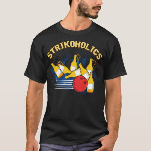 Funny Strike Expert Bowling Strikoholics Bowler T-Shirt