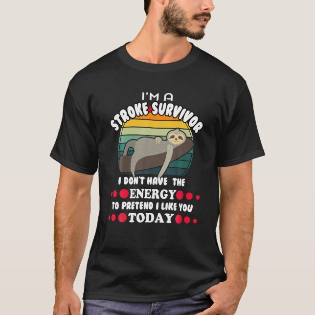 Funny Stroke Survivor T-Shirt (Front)