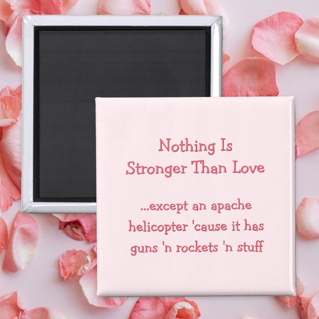 Funny Stronger Than Love Apache Helicopter Magnet (Funny Stronger Than Love Apache Helicopter Magnet)