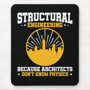 Funny Structural Engineering Physics Quote Mouse Pad