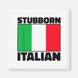 Funny Stubborn Italian Pride Italy Flag Italia For Magnet