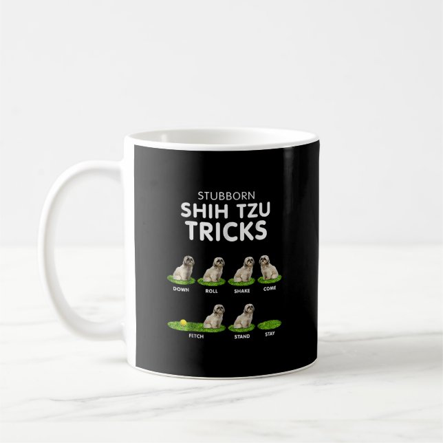 Funny Stubborn Shih Tzu Trick/ Dog Lover Coffee Mug (Left)