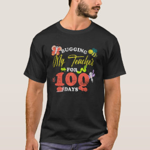 Funny Student Bugging My Teacher For 100 Days Of S T-Shirt