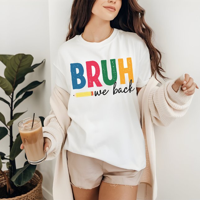Funny Student & Teacher Shirt for Back to School (bruh we back shirt, back to school, funny student shirt, teacher humor shirt, first day of school)