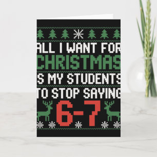 Funny Students Saying 6-7 67 Six Seven Teacher Chr Card