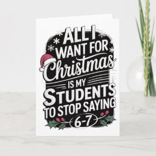 Funny Students Saying 6-7 67 Six Seven Teacher Chr Card