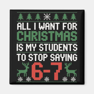Funny Students Saying 6-7 67 Six Seven Teacher Chr Magnet
