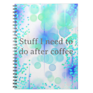 Funny Stuff I need to do after coffee notebook