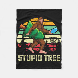 Funny Stupid Tree Frisbee Disc Golf Bigfoot Gift S Fleece Blanket