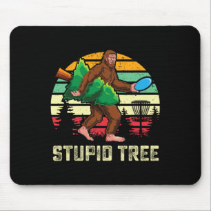 Funny Stupid Tree Frisbee Disc Golf Bigfoot Gift S Mouse Pad